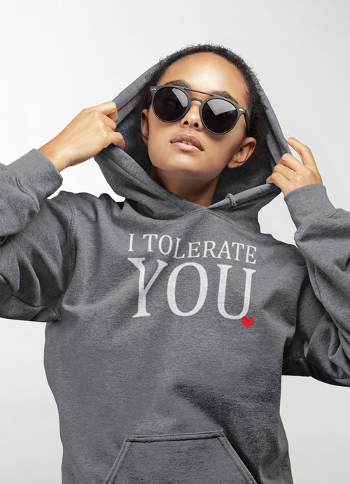I Tolerate You HOODIE - ModernMonaStudio