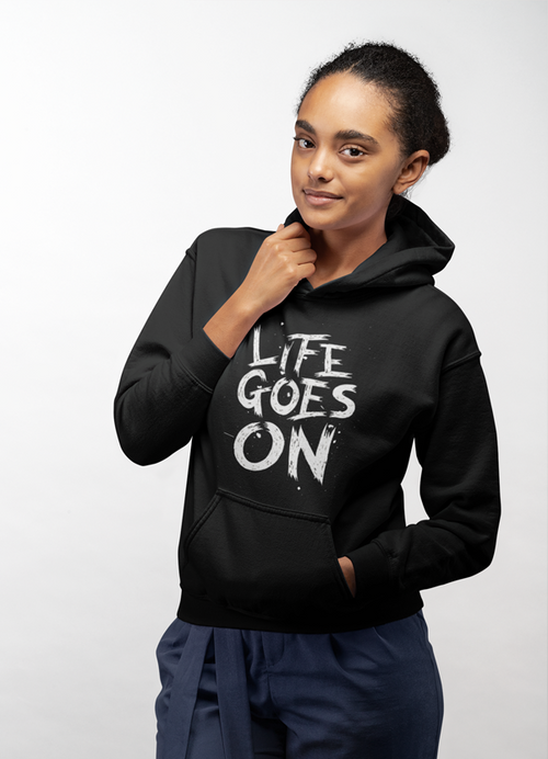 Life Goes On HOODIE - ModernMonaStudio