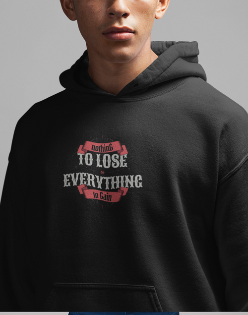To Lose Everthing Hoodie - ModernMonaStudio