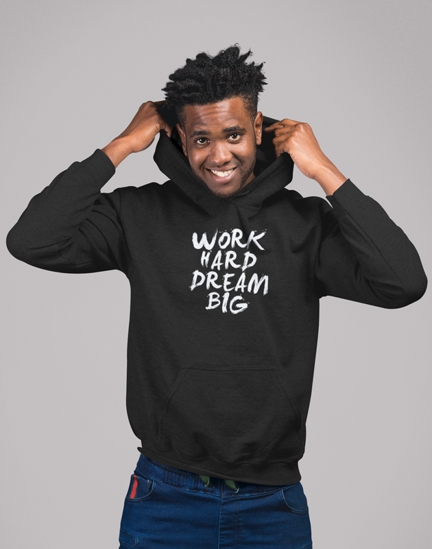 Work Hard Dream Big Hoodie Modern Mona Studio