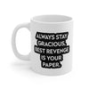 Always Stay Gracious Mug - ModernMonaStudio