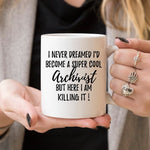 Archivist Mug, Archivist Gift, Funny Archivist, - ModernMonaStudio